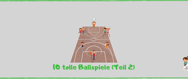 Blog 10 tolle Ballspiele Teil 2