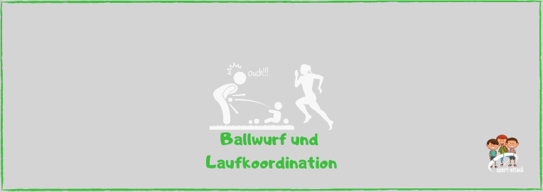 Blog Ballwurf und Laufkoordination